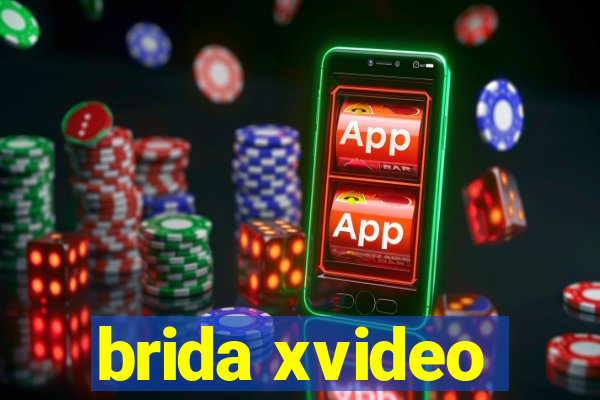 brida xvideo